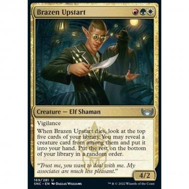 Brazen Upstart - Arrivista Sfacciato - [SNC] [NM]