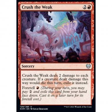 Crush the Weak - Schiacciare i Deboli - [KHM] [NM]