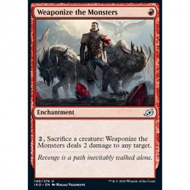 Weaponize the Monsters - Armarsi di Mostri - [IKO] [NM]
