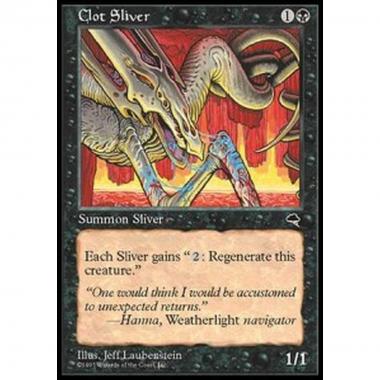 Clot Sliver - Tramutante Grumo - [TP] [EX]