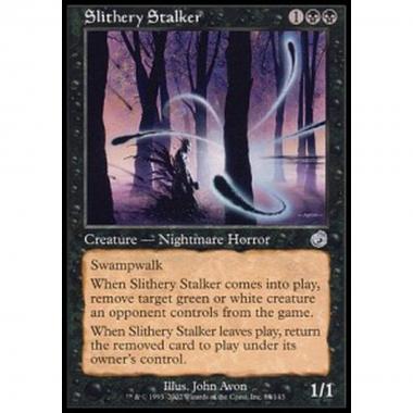 Slithery Stalker - Cacciatore Viscido - [TOR] [EX]