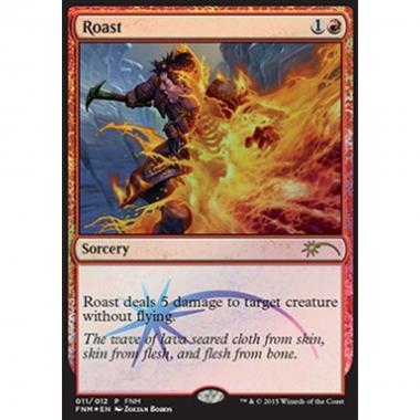 Roast - Arrostire - [FNM] [NM] [Foil]