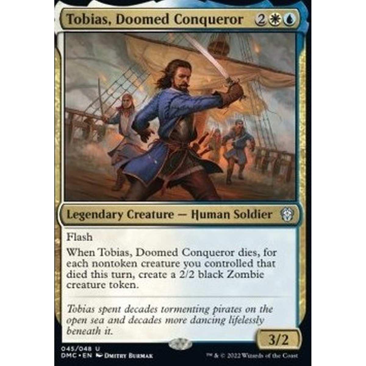 Tobias, Doomed Conqueror - Tobia, Conquistatore Condannato - [DMC] [NM] [Foil]