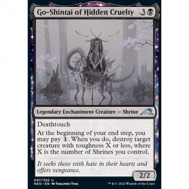 Go-Shintai of Hidden Cruelty - Go-Shintai della Crudelt  Nascosta - [NEO] [NM] [Foil]