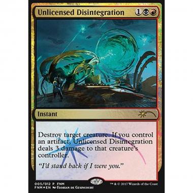 Unlicensed Disintegration - Disintegrazione Abusiva - [FNM] [NM] [Foil]