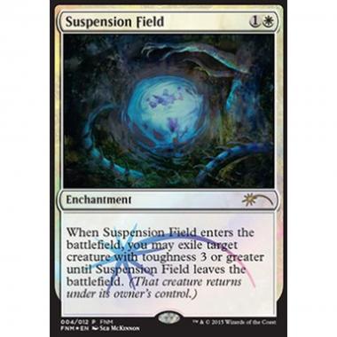Suspension Field - Campo di Sospensione - [FNM] [NM] [Foil]