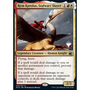 Rem Karolus, Stalwart Slayer (V.2) - Rem Karolus, Sterminatore Intrepido (V.2) - [PMID] [NM] [Foil]