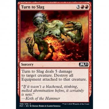 Turn to Slag - Tramutare in Scorie - [M21] [NM]