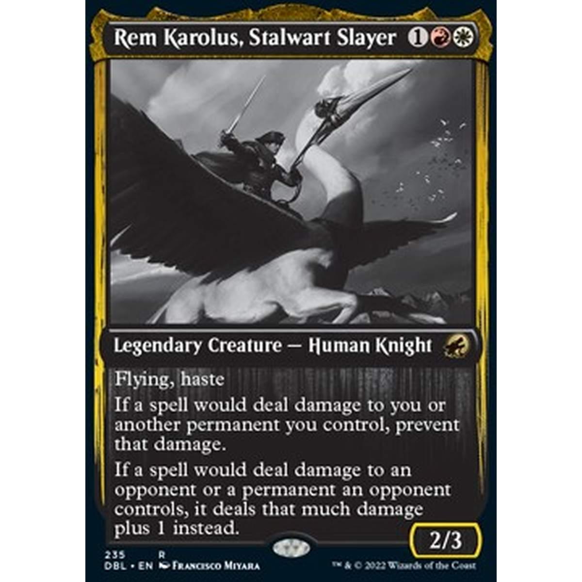 Rem Karolus, Stalwart Slayer - Rem Karolus, Stalwart Slayer - [DBL] [NM]