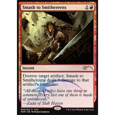 Smash to Smithereens - Sbriciolare - [FNM] [NM] [Foil]