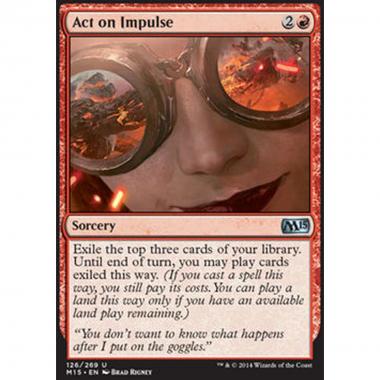 Act on Impulse - Agire d'Impulso - [M15] [NM] [Foil]