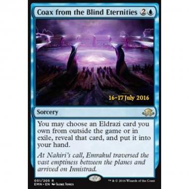Coax from the Blind Eternities - Invocare dalla Cieca Eternit  - [EMNP] [NM] [Foil]