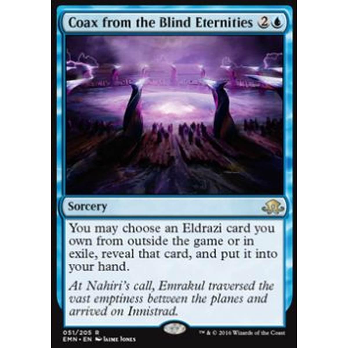 Coax from the Blind Eternities - Invocare dalla Cieca EternitÃ - [EMN] [NM] [Foil]