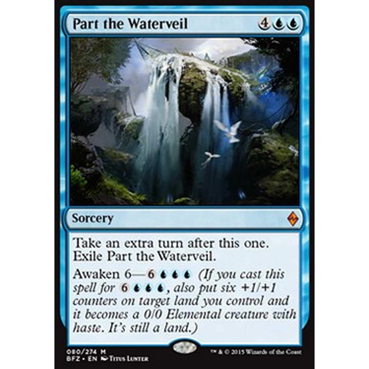 Part the Waterveil - Aprire il Velo d'Acqua - [BFZ] [NM]