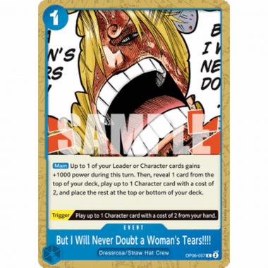 But I Will Never Doubt a Woman's Tears!!!! (OP06-057) - But I Will Never Doubt a Woman's Tears!!!! (OP06-057) - [OP06] [NM]
