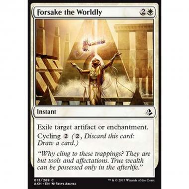 Forsake the Worldly - Ripudiare il Profano - [AKH] [NM]