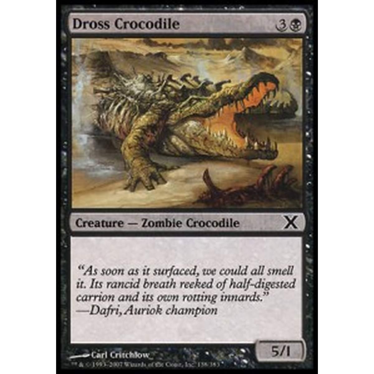 Dross Crocodile - Coccodrillo delle Scorie - [10E] [NM]