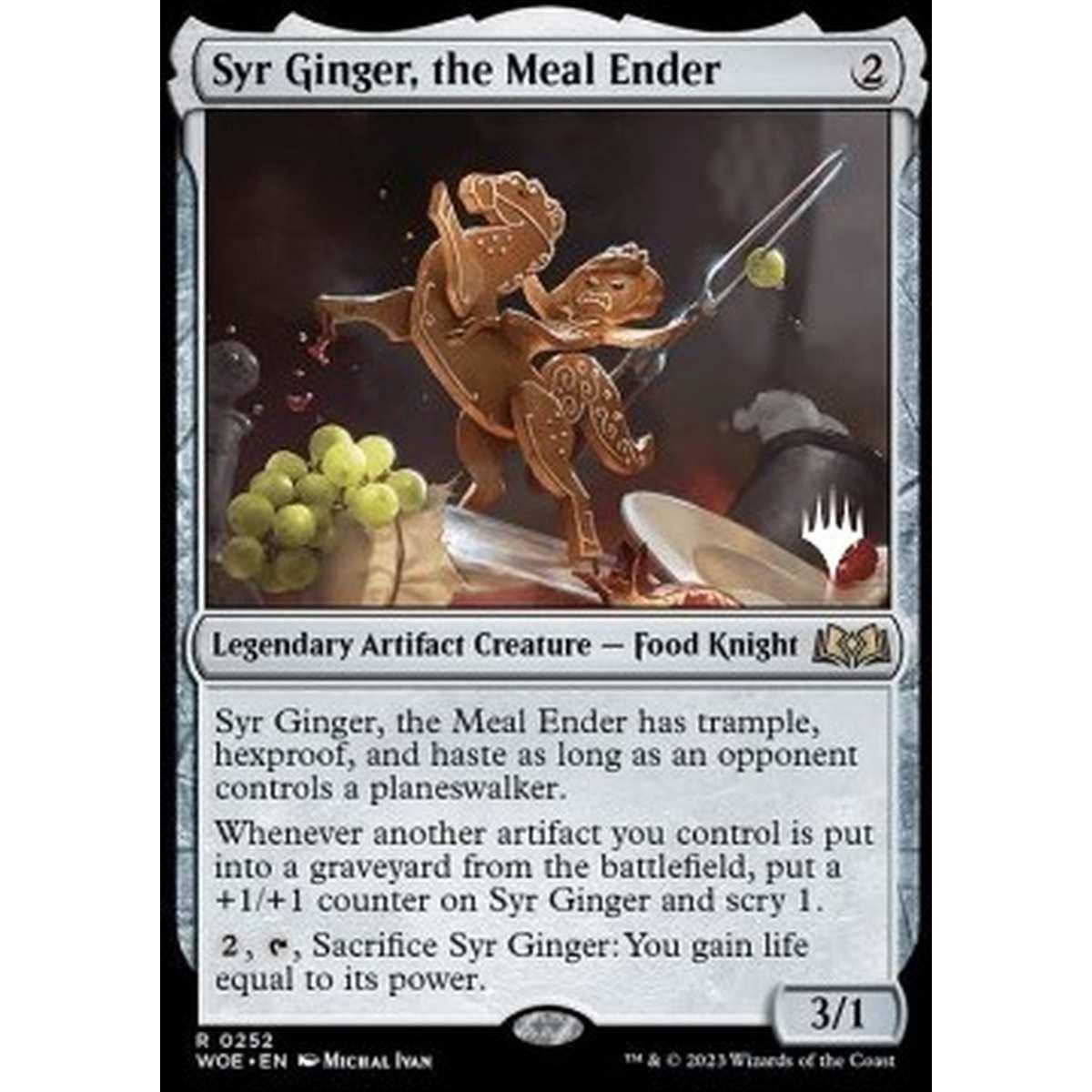 Syr Ginger, the Meal Ender (V.2) - Syr Ginger, the Meal Ender (V.2) - [PWOE] [NM] [Foil]