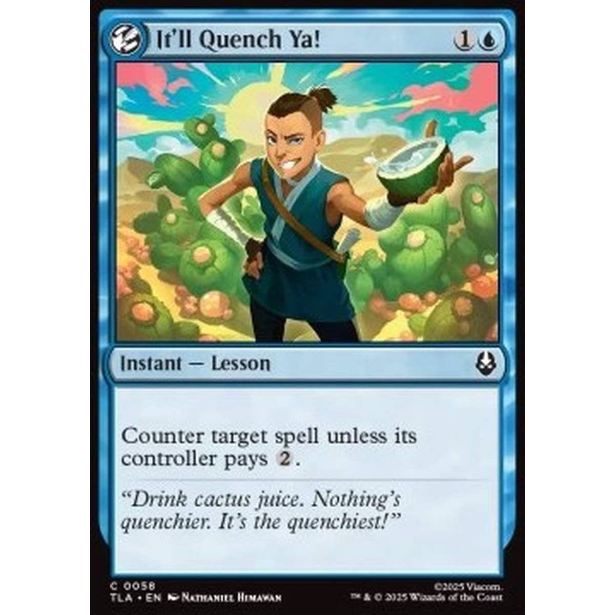 It'll Quench Ya! - It'll Quench Ya! - [TLA][NM] [Foil]